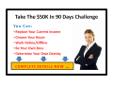 Are you trying to make an Income Online? Take the $50K In 90 Days Challenge.