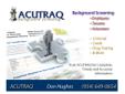Landlords, property managers, employers and volunteer organizations trust ACUTRAQ Background Screening when it comes to verifying the backgrounds of their applicants. We are a professionally licensed Consumer Reporting Agency providing you complete,