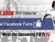 Want to get free fifa coins Giveaway? Just like Fifapal facebook. Free 300,000K FUT Coins Giveaway for Fifapal Facebook Fans.
To Meet the Upcoming FIFA 15, Fifapal.com will launch a great promotion for our Facebook fans with totally 300,000k FIFA coins