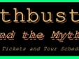 Tickets For MythBusters: Behind the Myths Bakersfield November 24 2013
Rabobank Theater Bakersfield, CA
Great seats at great prices. Orchestra, Orchestra PIT, Terrace and Balcony tickets at very good prices. Click the link titled "VIEW TICKETS" to buy