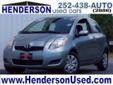Henderson Used Cars
415 Raleigh Rd., Â  Henderson, NC, US -27636Â  -- 252-438-2886
2009 Toyota Yaris
Call For Price
Click here for finance approval 
252-438-2886
About Us:
Â 
Â 
Contact Information:
Â 
Vehicle Information:
Â 
Henderson Used Cars
Visit our