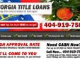 Title Loans Georgia
We serve Atlanta and Savannah with same day loans New Service covering the ENTIRE state of Georgia
* Up to $7,500 CASH in under 1 hour!
* No credit check << LOOK HERE
* Bad Credit OK
* No prepayment penalty
Sound too good to be true?