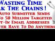 Need to get your ads seen? Why not send your ads to 50,000,000 targeted double opt-in emails daily?
Submit one ad a day and we will submit your ad on the hour, every hour for an entire day!
You will be able to repeat this daily. To get better details or
