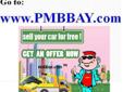 To sell any unwanted car, GOOGLE us to Sell any unwanted CAR! This is the Easiest way to SELL an Unwanted Car in any condition and get paid for it Simply Google us at "PMBBAY" or go to => Cars Wanted
We Buy Cars NATIONWIDE Google "PMBBAY" to SELL Any Car