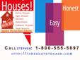 Â»Â»_______ Who Will Buy Your House Fast _________Â» Please Click the Image Below For More Information!!!
DO YOU NEED TO SELL YOUR HOUSE FAST? 
WE BUY HOUSES CASH
Get your FREE, NO- Obligation Offer within 24-48hrs!!
Visit us @ http://threedaystocash.com