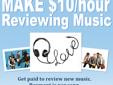 This is a new company that will pay you to review 90-second song samples.
Strong writing skills are a must to help you earn more.
Work from home at your own pace!
Payout is based on the quality of the review, but you will see how easy it is to make money