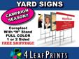 We're much more than YARD SIGNS!
Highest Quality, Professional Service, Nationwide!
Visit or email us for the best prices!
Visit: www.4leafprints.com or email: info @4leafprints.com
FULL COLOR PRINTING, FLYERS, SIGNS, BANNERS, MAGNETS, STICKERS, MORE!